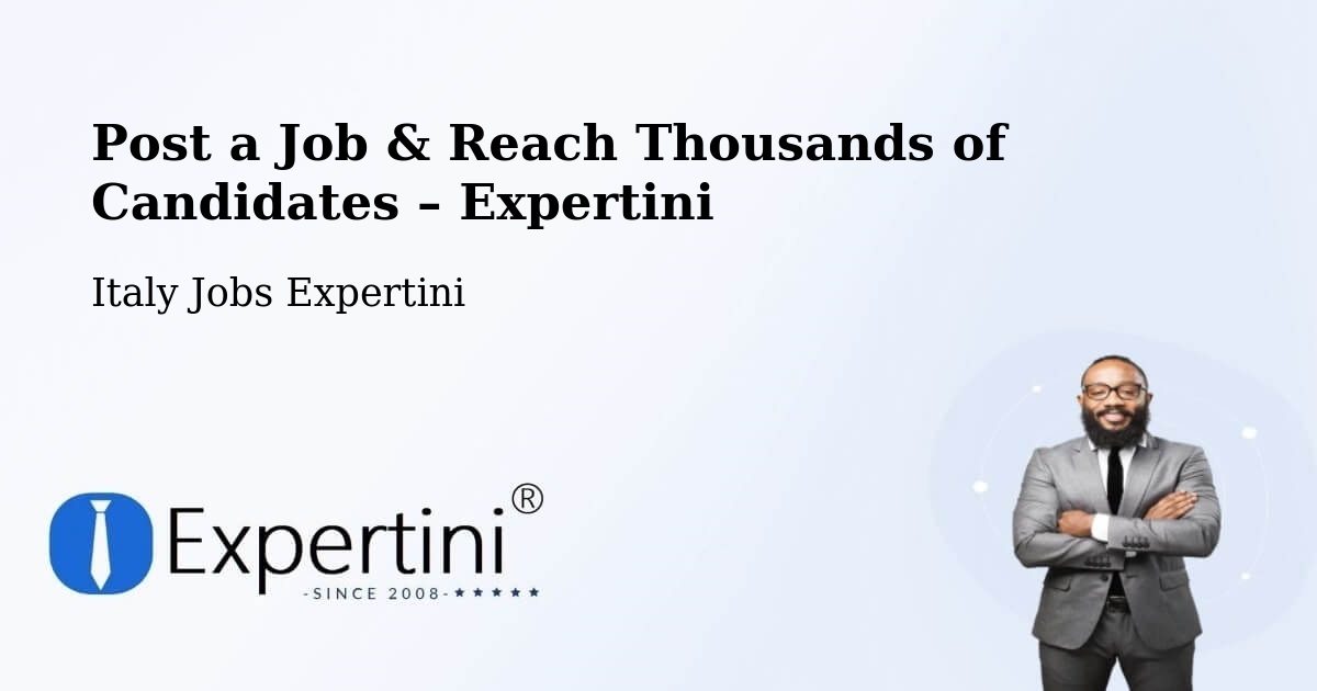 Post a Job in Vignola – Hire the Right Talent - Vignola, Italy Jobs Expertini